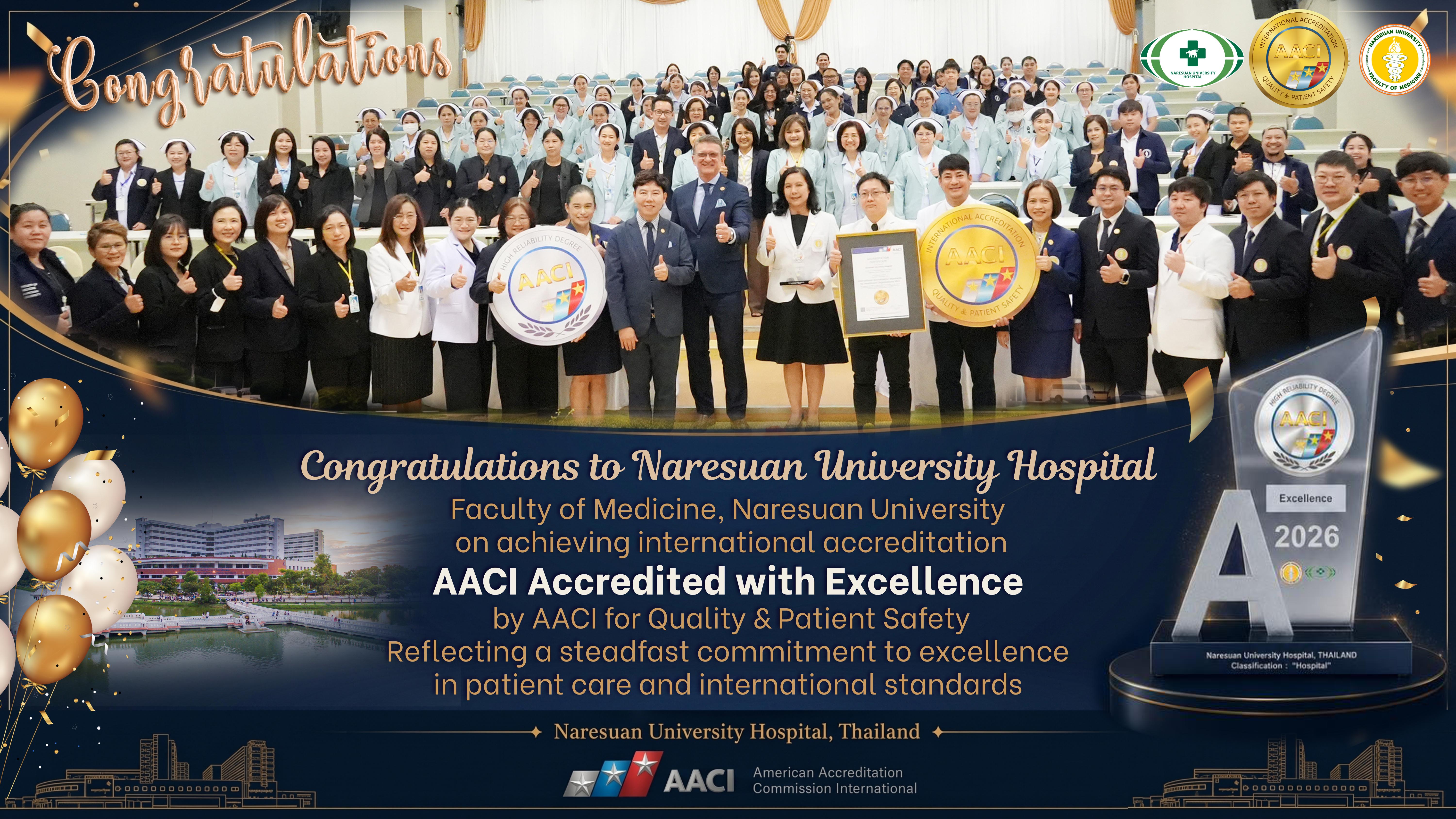 ขอแสดงความยินดีกับโรงพยาบาลมหาวิทยาลัยนเรศวร ในโอกาสได้รับการรับรองมาตรฐานสากลจาก AACI ด้วยระดับความเป็นเลิศ Accredited with Excellence สะท้อนความมุ่งมั่นด้านคุณภาพและความปลอดภัยของผู้ป่วยในระดับสากล